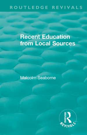 Recent Education from Local Sources de Malcolm Seaborne