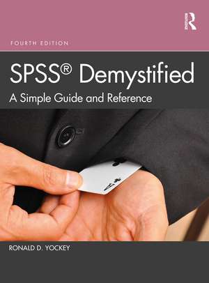 SPSS Demystified: A Simple Guide and Reference de Ronald D. Yockey