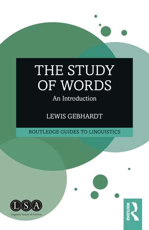 The Study of Words: An Introduction de Lewis Gebhardt