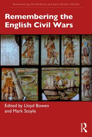 Remembering the English Civil Wars de Lloyd Bowen