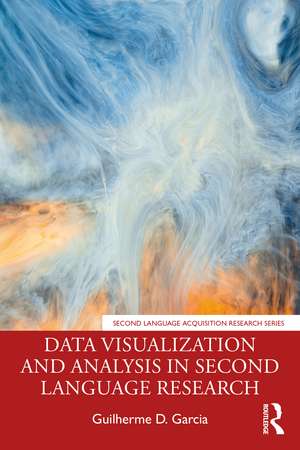 Data Visualization and Analysis in Second Language Research de Guilherme D. Garcia