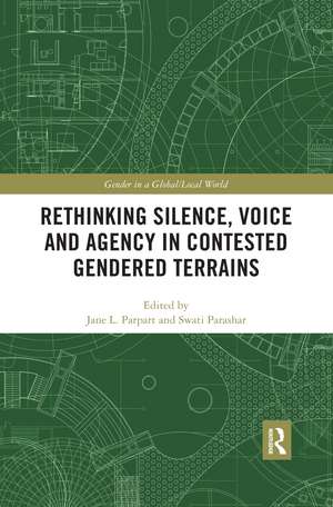 Rethinking Silence, Voice and Agency in Contested Gendered Terrains de Jane L. Parpart