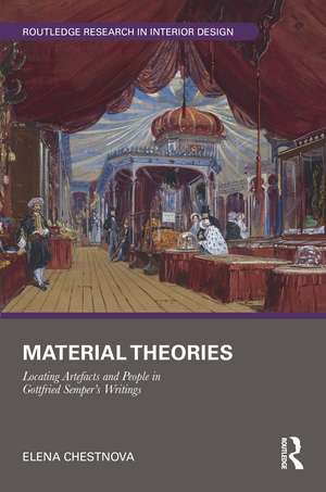 Material Theories: Locating Artefacts and People in Gottfried Semper's Writings de Elena Chestnova