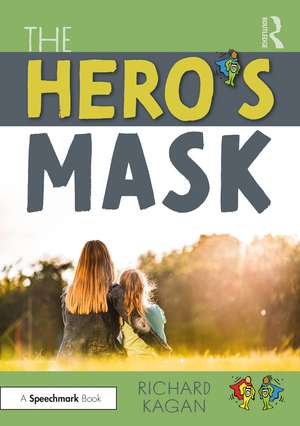 The Hero’s Mask de Richard Kagan