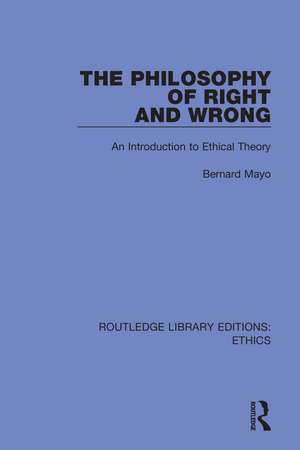 The Philosophy of Right and Wrong de Bernard Mayo