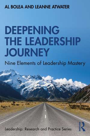 Deepening the Leadership Journey: Nine Elements of Leadership Mastery de Al Bolea