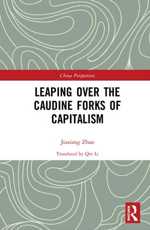 Leaping Over the Caudine Forks of Capitalism de Zhao Jiaxiang