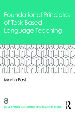 Foundational Principles of Task-Based Language Teaching de Martin East