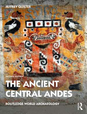 The Ancient Central Andes de Jeffrey Quilter