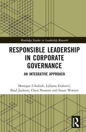 Responsible Leadership in Corporate Governance: An Integrative Approach de Monique Cikaliuk