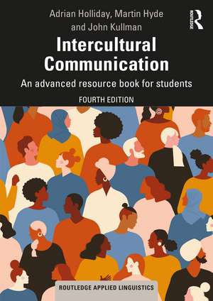 Intercultural Communication: An advanced resource book for students de Adrian Holliday