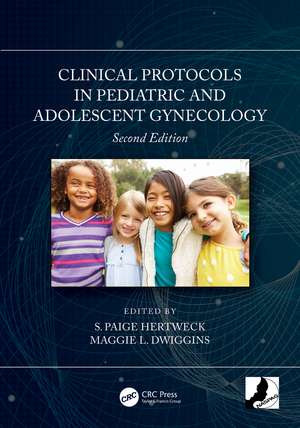 Clinical Protocols in Pediatric and Adolescent Gynecology de S. Paige Hertweck