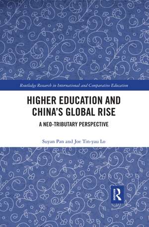 Higher Education and China’s Global Rise: A Neo-tributary Perspective de Su-Yan Pan