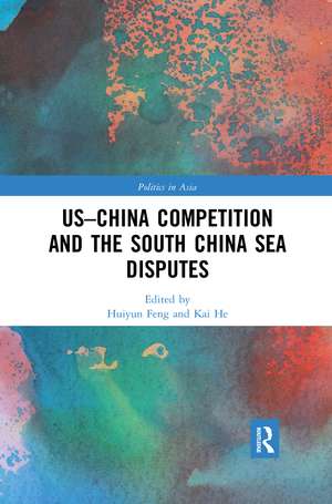 US-China Competition and the South China Sea Disputes de Huiyun Feng