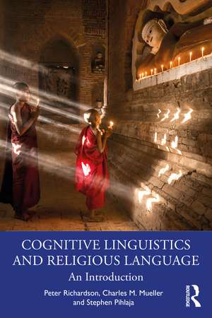 Cognitive Linguistics and Religious Language: An Introduction de Peter Richardson