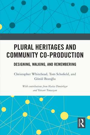 Plural Heritages and Community Co-production: Designing, Walking, and Remembering de Christopher Whitehead