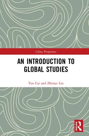 An Introduction to Global Studies de Tuo Cai