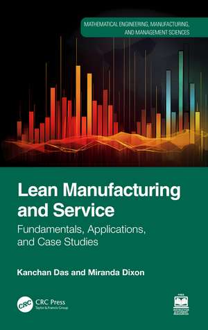 Lean Manufacturing and Service: Fundamentals, Applications, and Case Studies de Kanchan Das