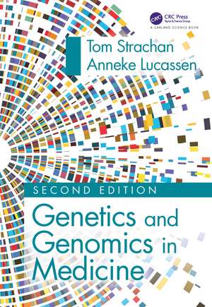 Genetics and Genomics in Medicine de Tom Strachan