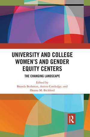 University and College Women’s and Gender Equity Centers: The Changing Landscape de Brenda Bethman