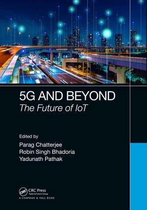 5G and Beyond: The Future of IoT de Parag Chatterjee