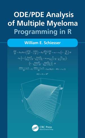 ODE/PDE Analysis of Multiple Myeloma: Programming in R de William Schiesser