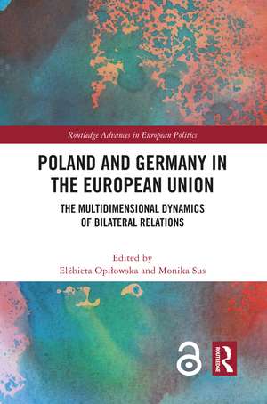 Poland and Germany in the European Union: The Multidimensional Dynamics of Bilateral Relations de Elżbieta Opiłowska