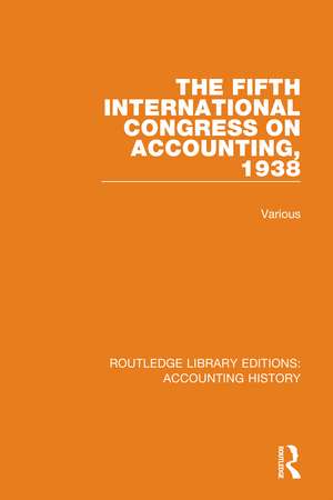 The Fifth International Congress on Accounting, 1938 de Various