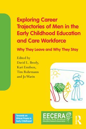 Exploring Career Trajectories of Men in the Early Childhood Education and Care Workforce: Why They Leave and Why They Stay de David L. Brody