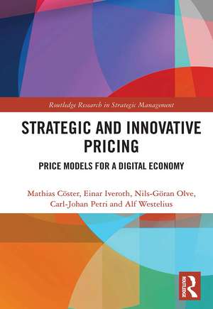 Strategic and Innovative Pricing: Price Models for a Digital Economy de Mathias Cöster