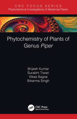 Phytochemistry of Plants of Genus Piper de Brijesh Kumar