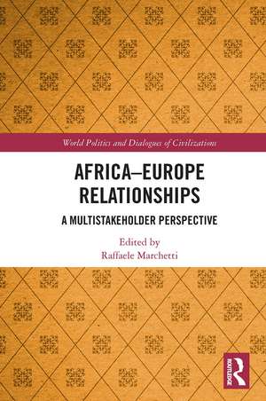 Africa-Europe Relationships: A Multistakeholder Perspective de Raffaele Marchetti