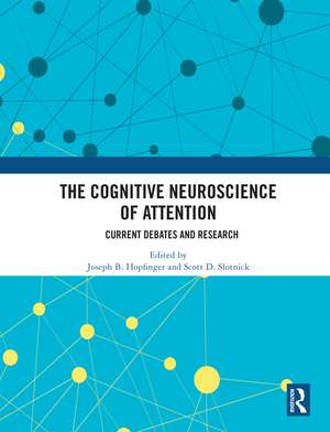 The Cognitive Neuroscience of Attention: Current Debates and Research de Joseph B. Hopfinger