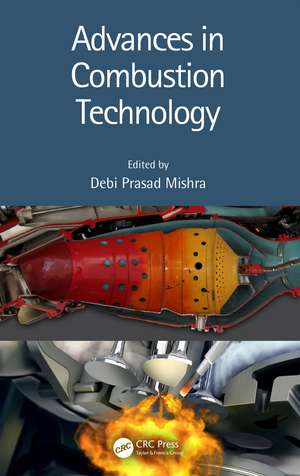 Advances in Combustion Technology de Debi Prasad Mishra