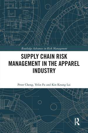 Supply Chain Risk Management in the Apparel Industry de Peter Cheng