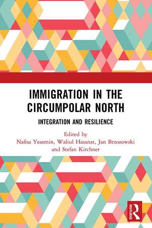 Immigration in the Circumpolar North: Integration and Resilience de Nafisa Yeasmin