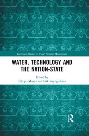 Water, Technology and the Nation-State de Filippo Menga