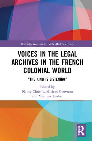 Voices in the Legal Archives in the French Colonial World: “The King is Listening” de Nancy Christie