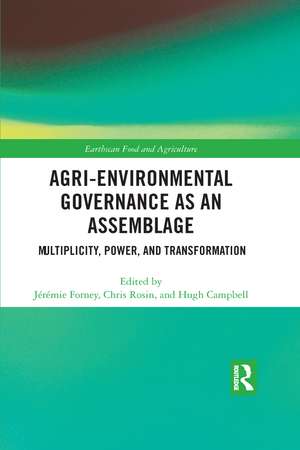 Agri-environmental Governance as an Assemblage: Multiplicity, Power, and Transformation de Jérémie Forney