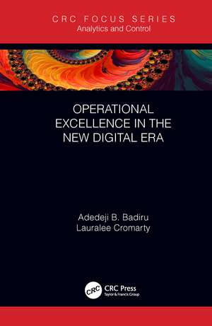 Operational Excellence in the New Digital Era de Adedeji B. Badiru