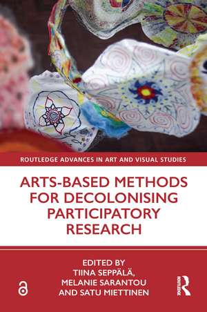 Arts-Based Methods for Decolonising Participatory Research de Tiina Seppälä