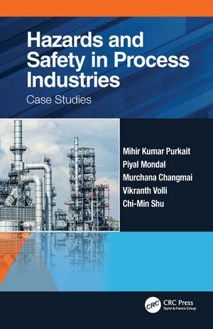 Hazards and Safety in Process Industries: Case Studies de Mihir Kumar Purkait