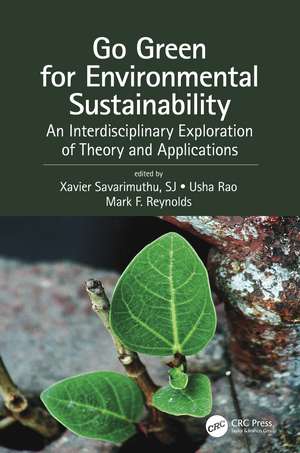 Go Green for Environmental Sustainability: An Interdisciplinary Exploration of Theory and Applications de Xavier Savarimuthu, SJ