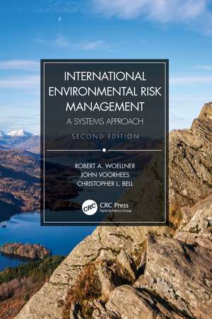 International Environmental Risk Management: A Systems Approach de Robert A. Woellner