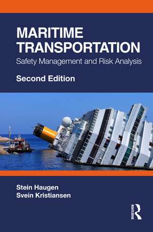 Maritime Transportation: Safety Management and Risk Analysis de Stein Haugen