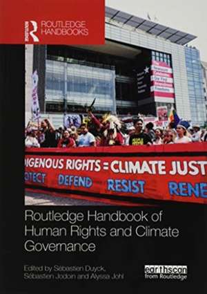 Routledge Handbook of Human Rights and Climate Governance de Sébastien Duyck