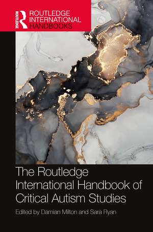 The Routledge International Handbook of Critical Autism Studies de Damian Milton