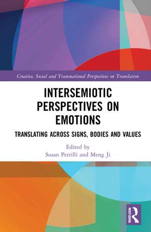 Intersemiotic Perspectives on Emotions: Translating across Signs, Bodies and Values de Susan Petrilli