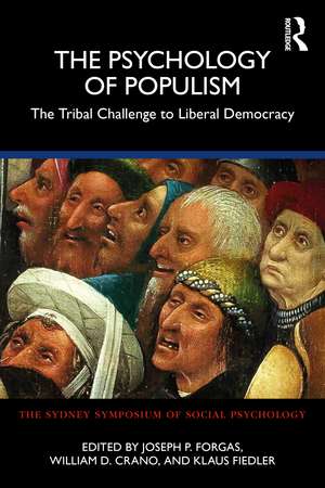 The Psychology of Populism: The Tribal Challenge to Liberal Democracy de Joseph P. Forgas