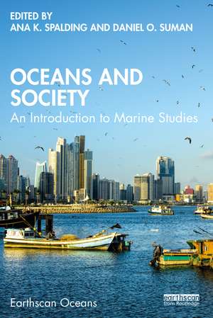 Oceans and Society: An Introduction to Marine Studies de Ana Spalding